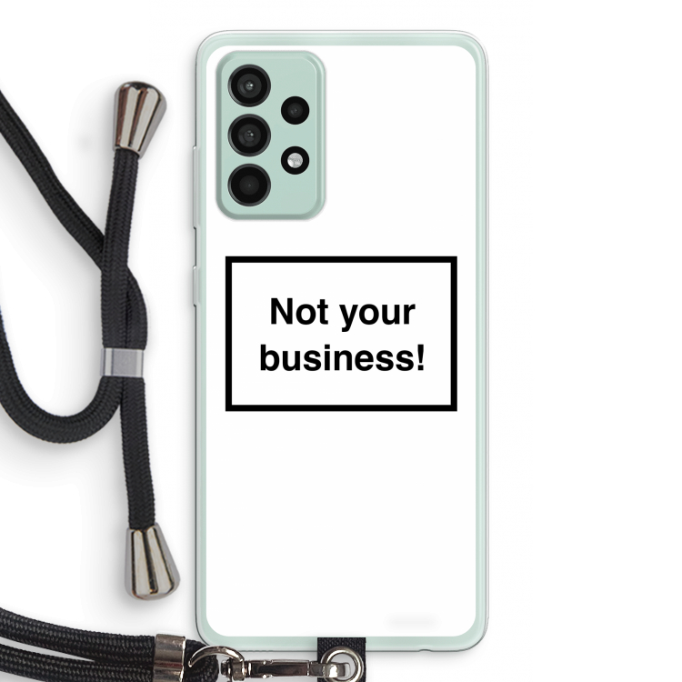Not your business: Samsung Galaxy A52s 5G Transparant Hoesje met koord