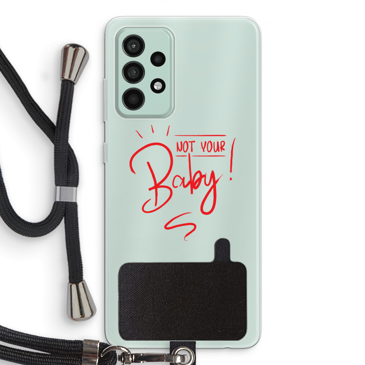 Not Your Baby: Samsung Galaxy A52s 5G Transparant Hoesje met koord