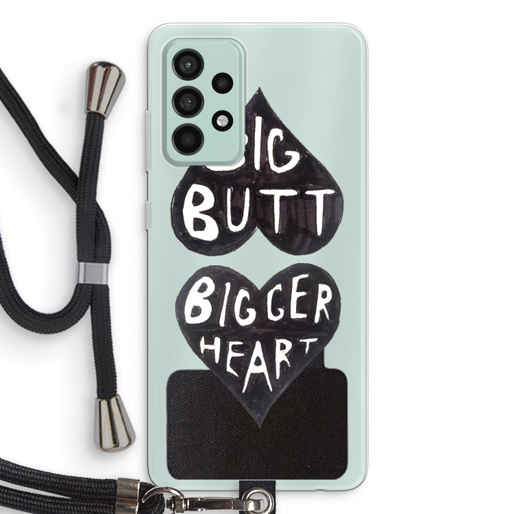 Big butt bigger heart: Samsung Galaxy A52s 5G Transparant Hoesje met koord