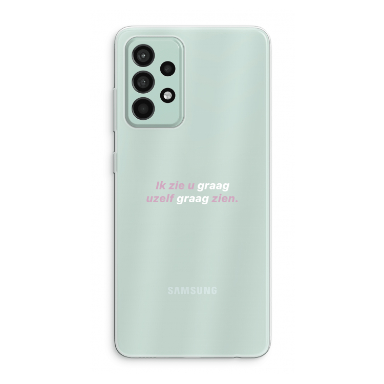 uzelf graag zien: Samsung Galaxy A52s 5G Transparant Hoesje