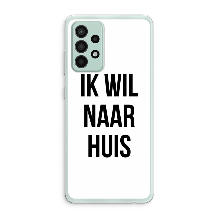 Ik wil naar huis: Samsung Galaxy A52s 5G Transparant Hoesje