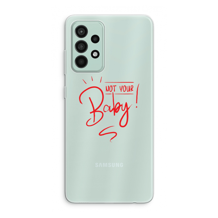 Not Your Baby: Samsung Galaxy A52s 5G Transparant Hoesje