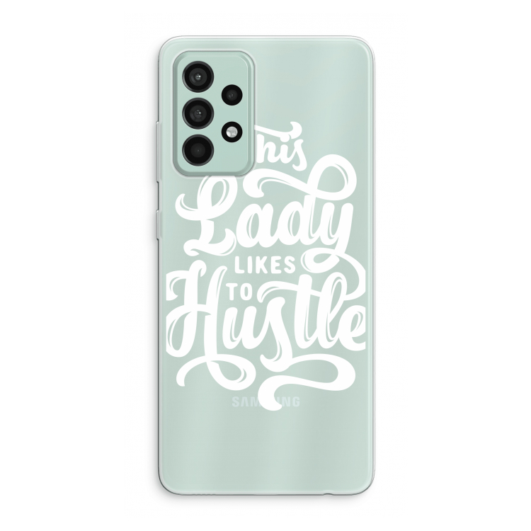 Hustle Lady: Samsung Galaxy A52s 5G Transparant Hoesje