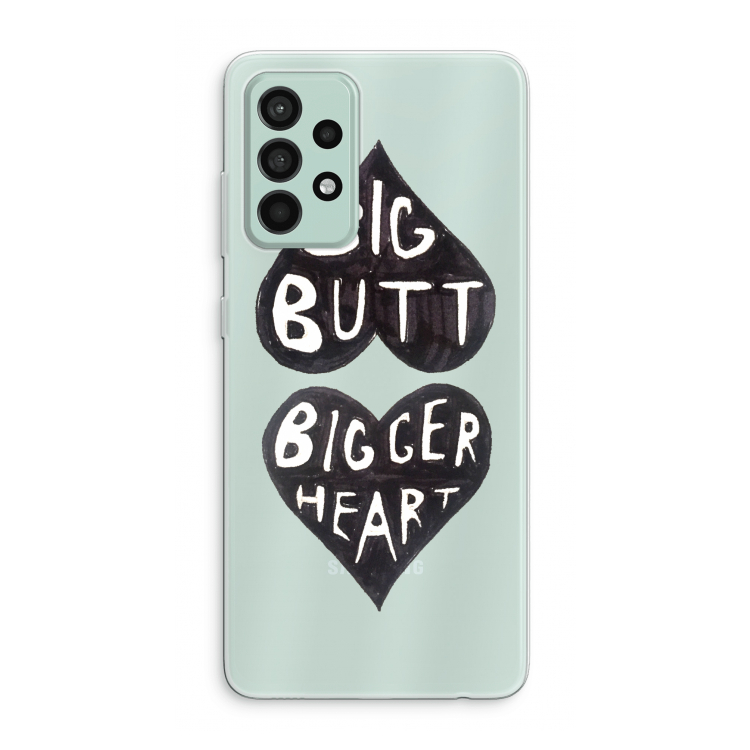 Big butt bigger heart: Samsung Galaxy A52s 5G Transparant Hoesje