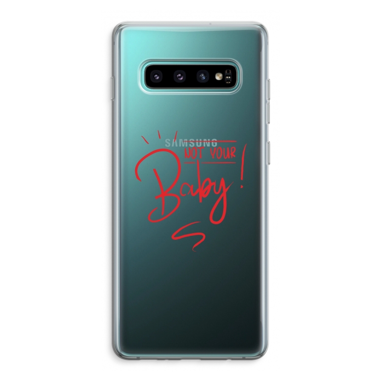 Not Your Baby: Samsung Galaxy S10 Plus Transparant Hoesje