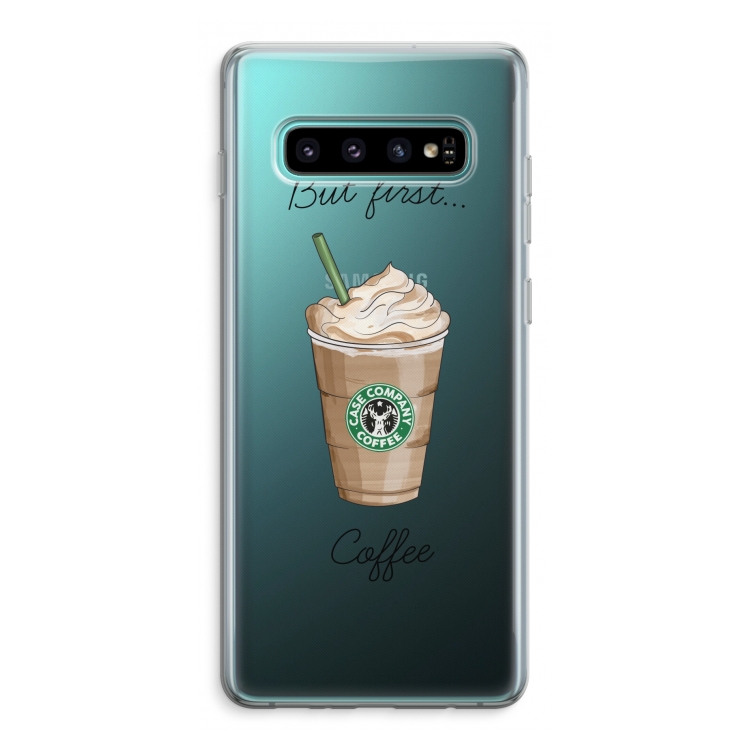 But first coffee: Samsung Galaxy S10 Plus Transparant Hoesje