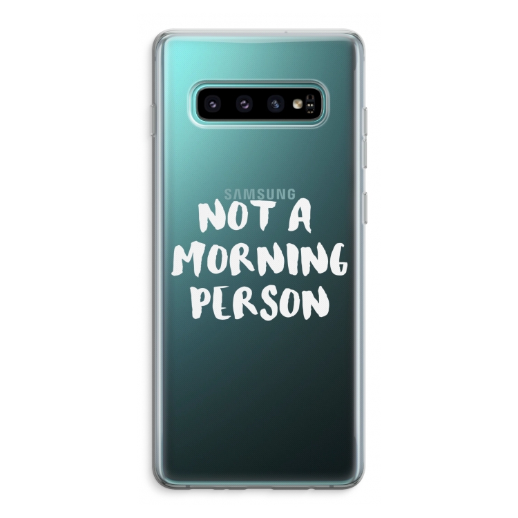 Morning person: Samsung Galaxy S10 Plus Transparant Hoesje