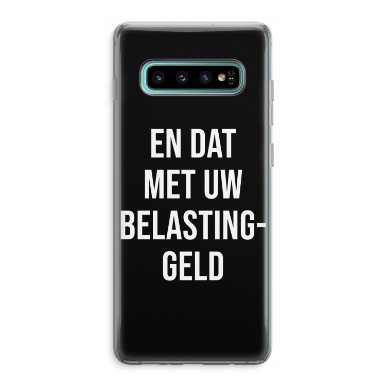 Belastinggeld - Zwart: Samsung Galaxy S10 Plus Transparant Hoesje