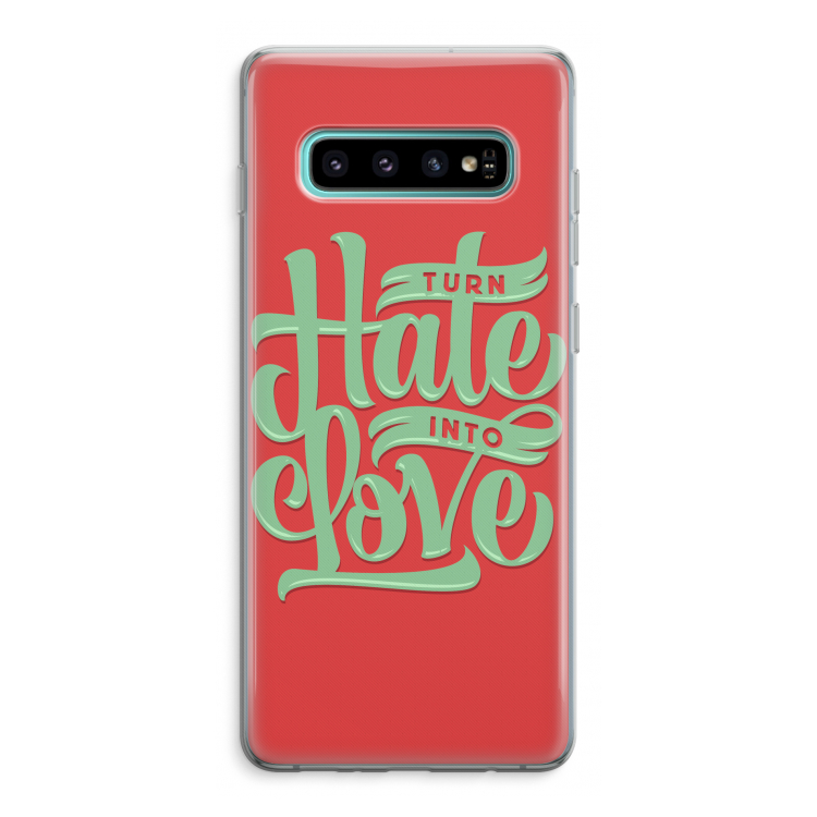 Turn hate into love: Samsung Galaxy S10 Plus Transparant Hoesje