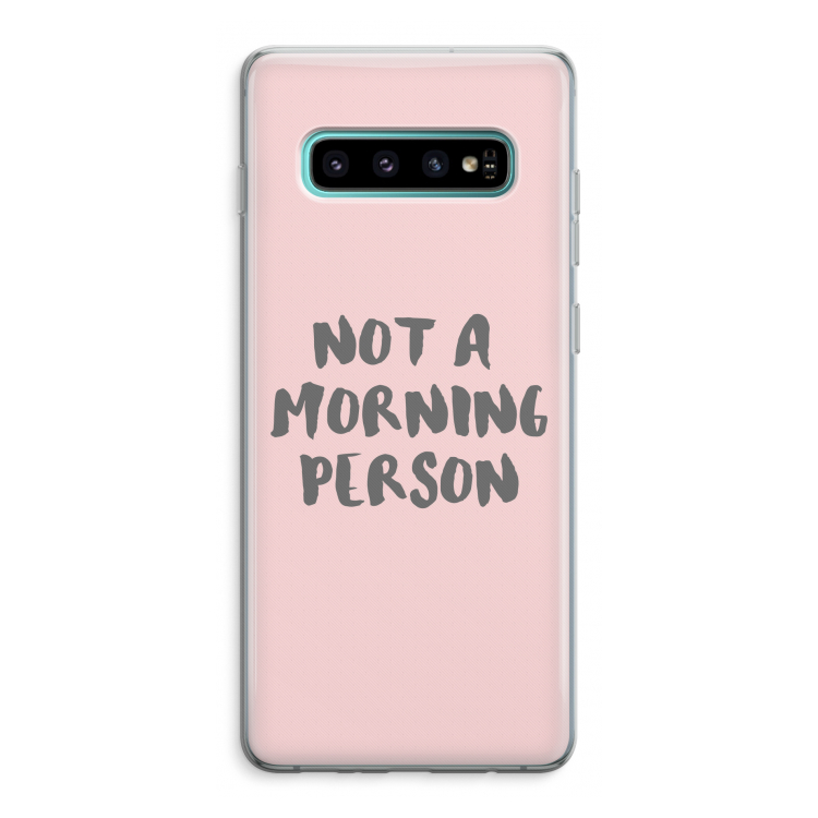 Morning person: Samsung Galaxy S10 Plus Transparant Hoesje