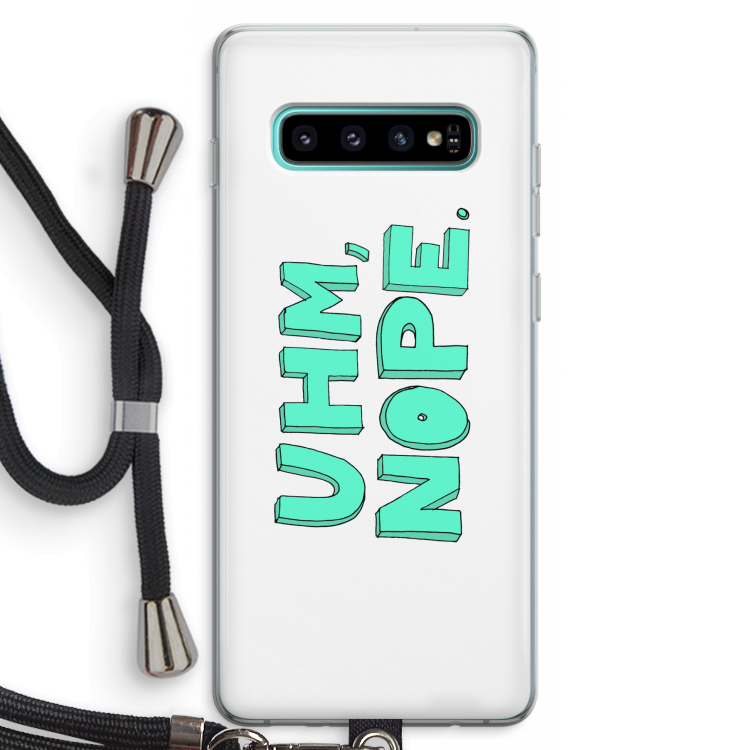 UHM, NOPE.: Samsung Galaxy S10 Plus Transparant Hoesje met koord