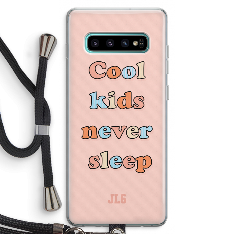 Cool Kids Never Sleep: Samsung Galaxy S10 Plus Transparant Hoesje met koord