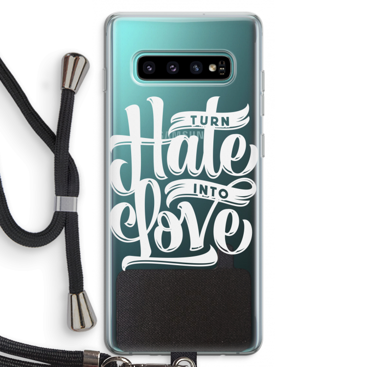 Turn hate into love: Samsung Galaxy S10 Plus Transparant Hoesje met koord