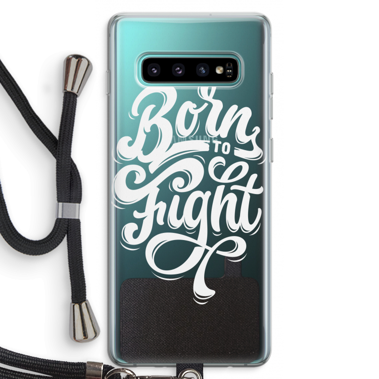 Born to Fight: Samsung Galaxy S10 Plus Transparant Hoesje met koord