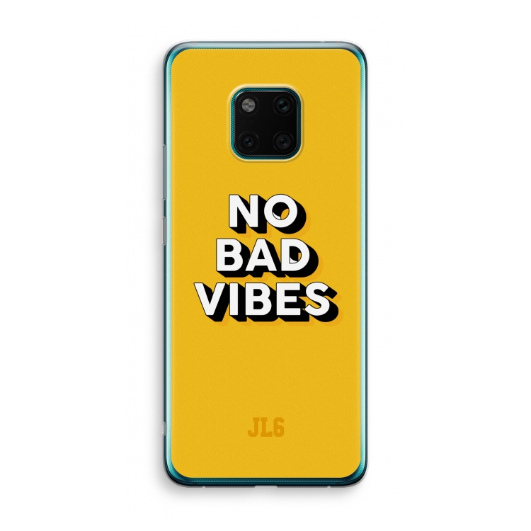 No Bad Vibes: Huawei Mate 20 Pro Transparant Hoesje