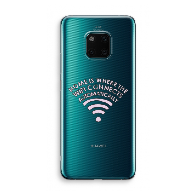 Home Is Where The Wifi Is: Huawei Mate 20 Pro Transparant Hoesje