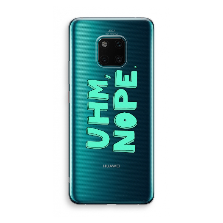 UHM, NOPE.: Huawei Mate 20 Pro Transparant Hoesje