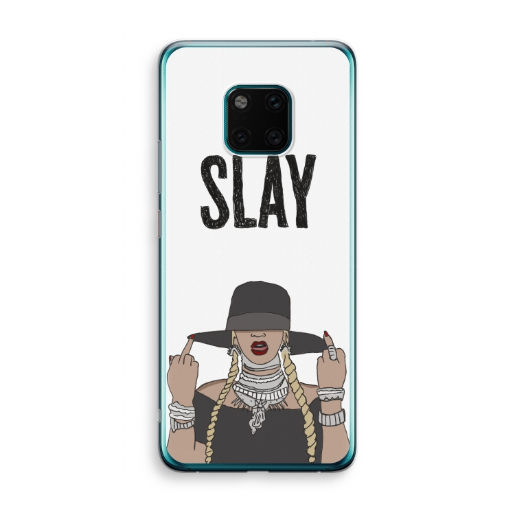 Slay All Day: Huawei Mate 20 Pro Transparant Hoesje