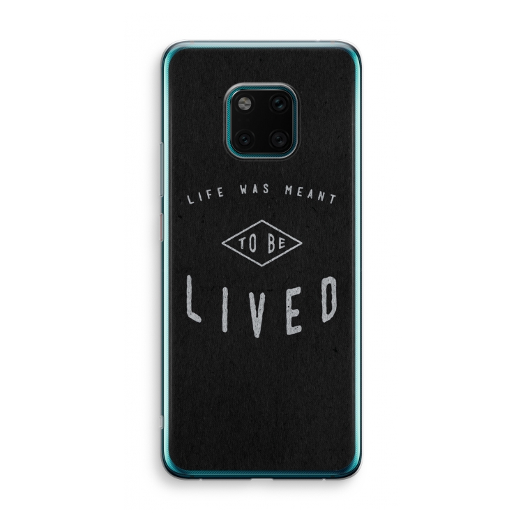 To be lived: Huawei Mate 20 Pro Transparant Hoesje