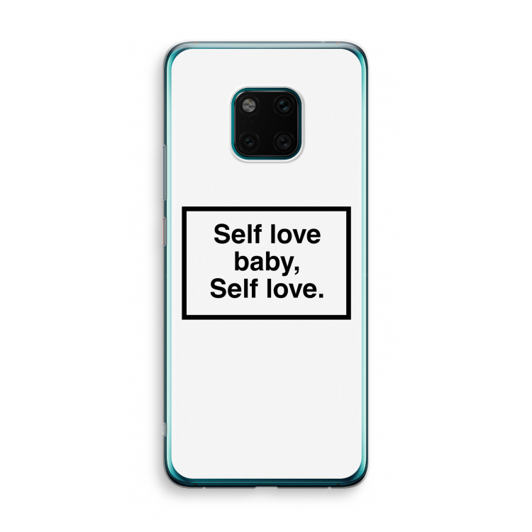 Self love: Huawei Mate 20 Pro Transparant Hoesje