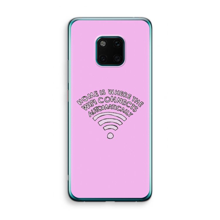 Home Is Where The Wifi Is: Huawei Mate 20 Pro Transparant Hoesje