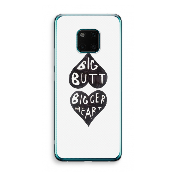 Big butt bigger heart: Huawei Mate 20 Pro Transparant Hoesje