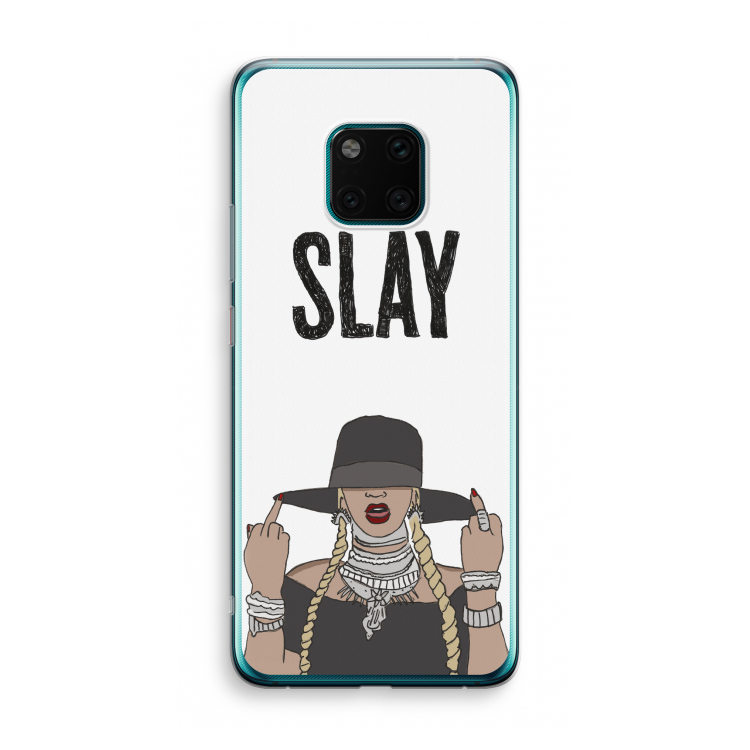 Slay All Day: Huawei Mate 20 Pro Transparant Hoesje
