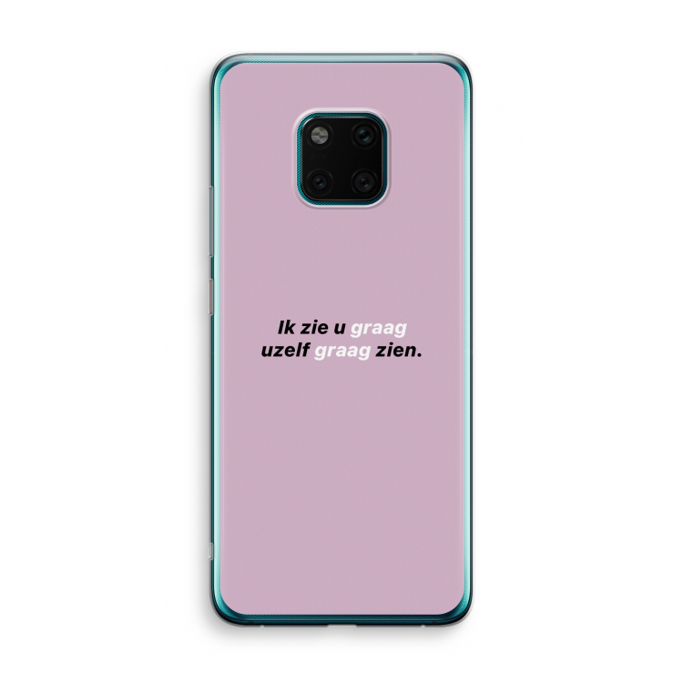uzelf graag zien: Huawei Mate 20 Pro Transparant Hoesje