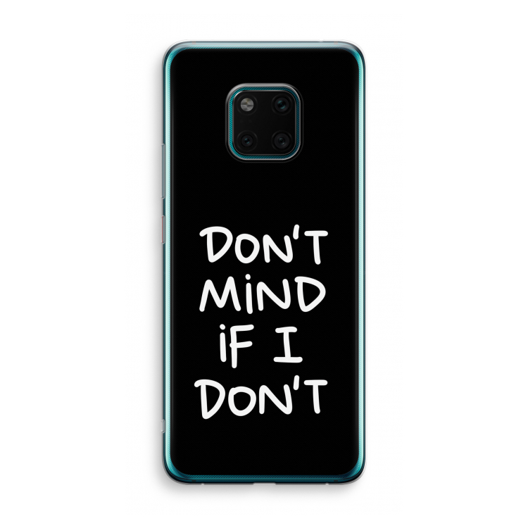 Don't Mind: Huawei Mate 20 Pro Transparant Hoesje