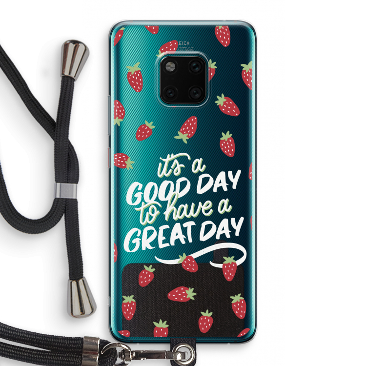 Don't forget to have a great day: Huawei Mate 20 Pro Transparant Hoesje met koord