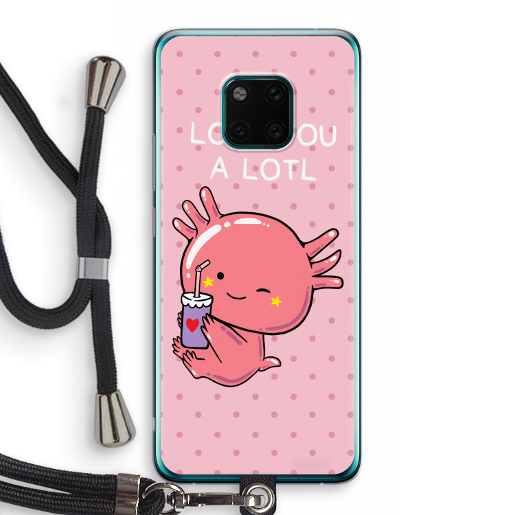 Love You A Lotl: Huawei Mate 20 Pro Transparant Hoesje met koord