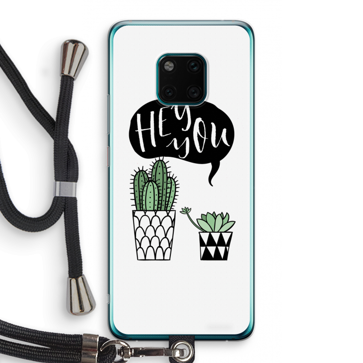 Hey you cactus: Huawei Mate 20 Pro Transparant Hoesje met koord