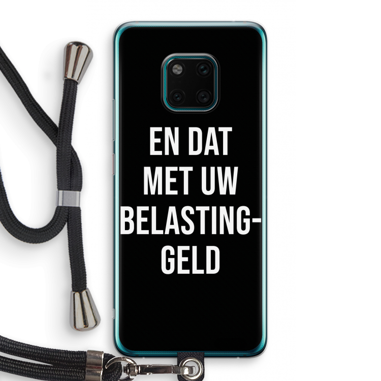 Belastinggeld - Zwart: Huawei Mate 20 Pro Transparant Hoesje met koord