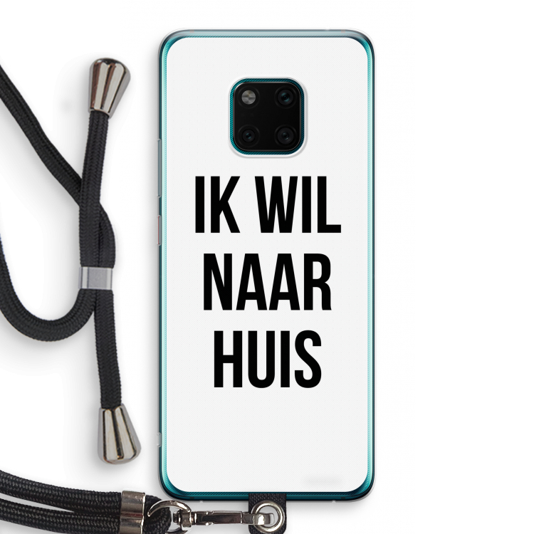 Ik wil naar huis: Huawei Mate 20 Pro Transparant Hoesje met koord