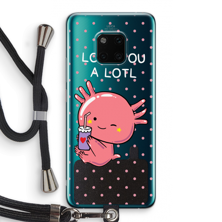 Love You A Lotl: Huawei Mate 20 Pro Transparant Hoesje met koord
