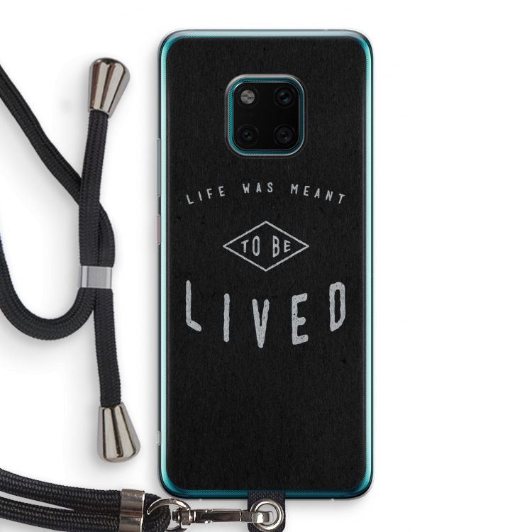 To be lived: Huawei Mate 20 Pro Transparant Hoesje met koord