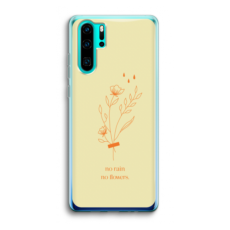 No rain no flowers: Huawei P30 Pro Transparant Hoesje
