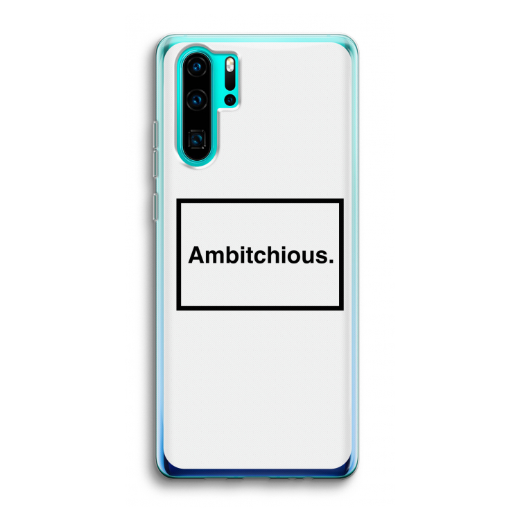 Ambitchious: Huawei P30 Pro Transparant Hoesje