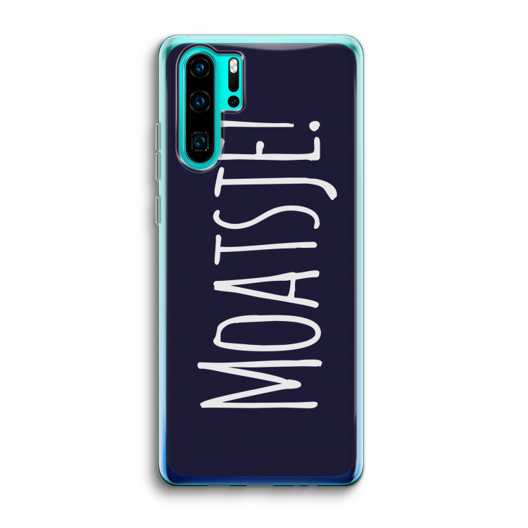 Moatsje!: Huawei P30 Pro Transparant Hoesje