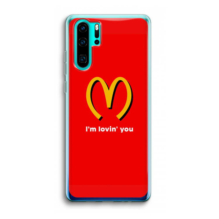 I'm lovin' you: Huawei P30 Pro Transparant Hoesje