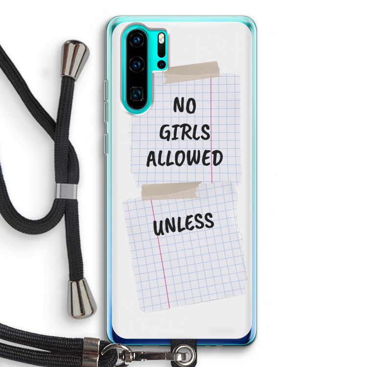 No Girls Allowed Unless: Huawei P30 Pro Transparant Hoesje met koord