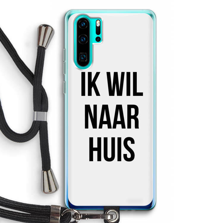 Ik wil naar huis: Huawei P30 Pro Transparant Hoesje met koord