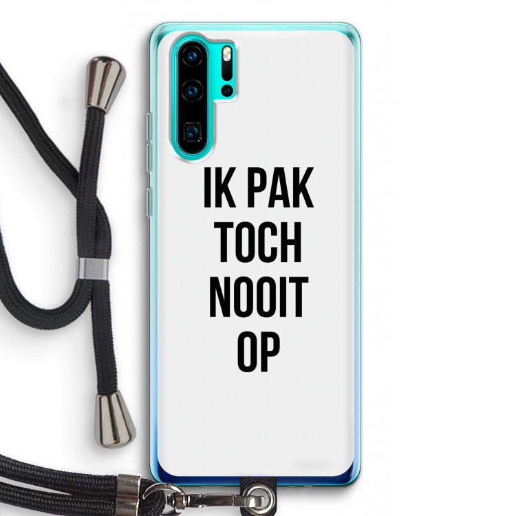 Ik pak nooit op: Huawei P30 Pro Transparant Hoesje met koord