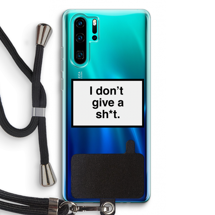 Don't give a shit: Huawei P30 Pro Transparant Hoesje met koord