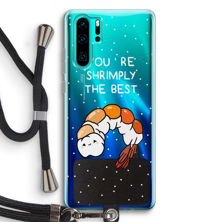 You're Shrimply The Best: Huawei P30 Pro Transparant Hoesje met koord