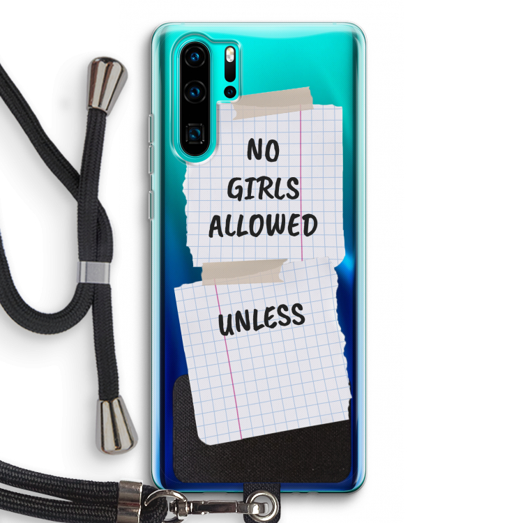No Girls Allowed Unless: Huawei P30 Pro Transparant Hoesje met koord