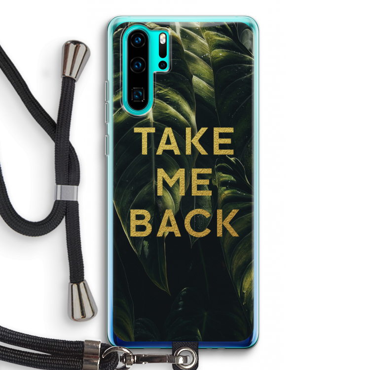 Take me back: Huawei P30 Pro Transparant Hoesje met koord