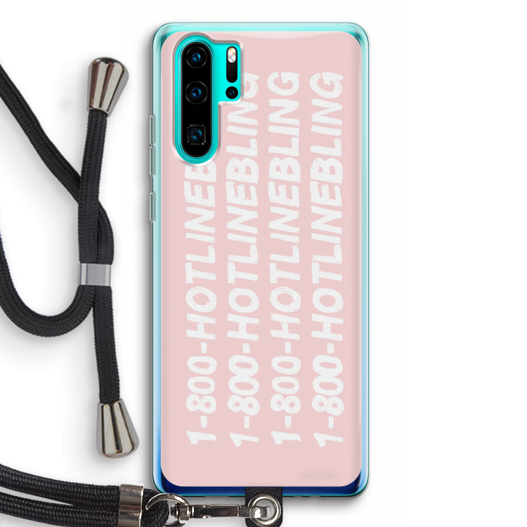 Hotline bling pink: Huawei P30 Pro Transparant Hoesje met koord