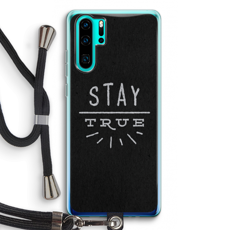Stay true: Huawei P30 Pro Transparant Hoesje met koord