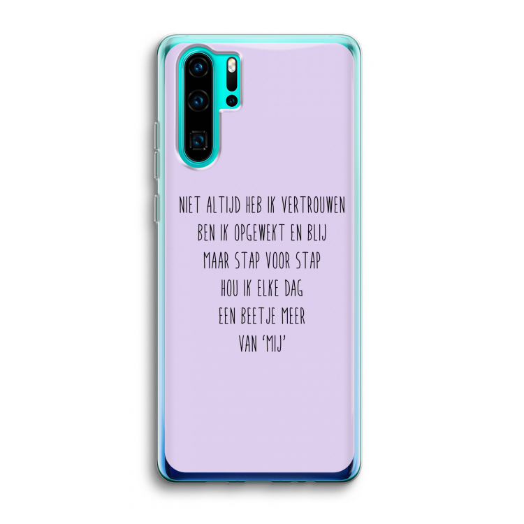 Zelfvertrouwen: Huawei P30 Pro Transparant Hoesje